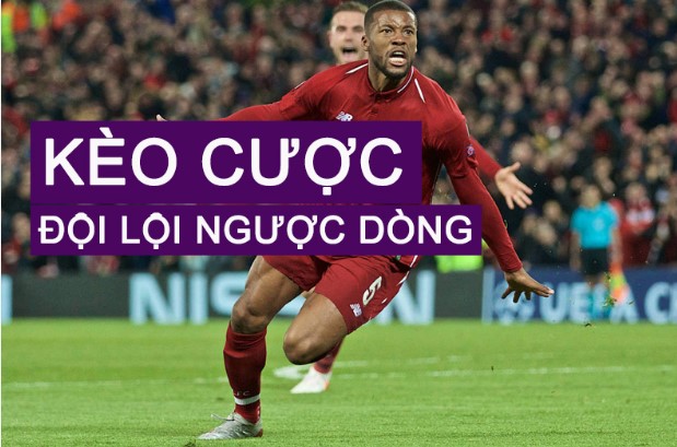 Luật chơi kèo lội ngược dòng là gì?
